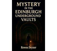 Mystery in the Edinburgh Underground Vaults