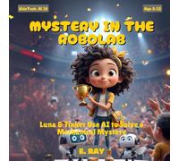 MYSTERY IN THE ROBOLAB: Luna & Tinker Use AI to Solve a Mechanical Mystery