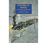 Mystery in White: A Christmas Crime Story (British Library Crime Classics)