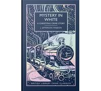 Mystery in White: A Christmas Crime Story - Hardback Special Edition: A Special Christmas Edition
