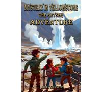 Mystery in Yellowstone: The Geyser Adventure: 1