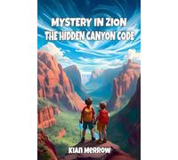 Mystery in Zion: The Hidden Canyon Code: 21
