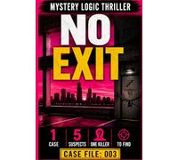 MYSTERY LOGIC THRILLER - NO EXIT: A Detective Puzzle Book for Adults - Join Lucy Jane's Deduction Puzzles for Mystery Lovers