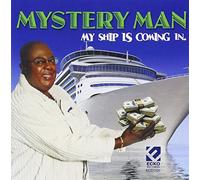 Mystery Man - My Ship Is Coming In