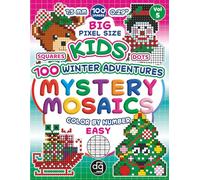 Mystery Mosaic 100 Winter Adventures Easy Color by Number Squares and Dots for Kids & Teens: Big Pixel Size Art Quest Featuring Christmas Holiday Seasonal Images for Relaxation and Stress Relief