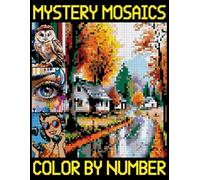 Mystery Mosaic Color By Number: A Stress Relief Adult Pixel Coloring Book (Color Quest Extreme Challenges)