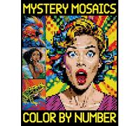 Mystery Mosaic Color By Number: Pixel Art Coloring Book for All Ages - Color Quest Challenge to Reveal Hidden Pictures