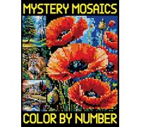 Mystery Mosaic Color By Number: Relaxing Pixel Art pages For Kids, Teens, and Adults (Color Quest to Reveal Hidden Pictures)