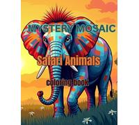 Mystery Mosaic Safari Animals coloring book