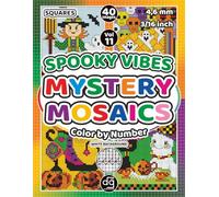 Mystery Mosaic Spooky Vibes Color by Number for Adults & Teens: Pixel Art Quest Featuring Halloween Designs for Relaxation and Stress Relief