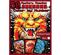 Mystery Mosaics Color by Number: 50 Dragons: Dragon Coloring Book for Adults with Dazzling Hidden Dragons, Color Quest on Black Paper, Extreme ... Pixel Art Coloring Book |4mm Squares|