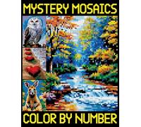 Mystery Mosaics Color By Number: A Fun and Engaging Pixel Art Coloring Book with Hidden Pixel Pictures