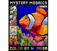 Mystery Mosaics Color By Number: Color Quest Extreme Challenges with Hidden Pictures for Stress Relief, Easy Fun Pixel Art Coloring Book for Teens and Adults