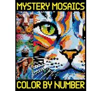 Mystery Mosaics Color By Number: Easy and fun Pixel Art Designs for Adults, Color Quest Extreme Challenges for Relaxation