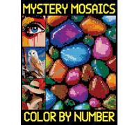 Mystery Mosaics Color By Number: Extreme Pixel Art Coloring Challenges to Complete, Color Quest for Relaxation & Stress Relief