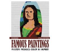 Mystery Mosaics Color By Number Famous Paintings: 30 Pixel Art Coloring Book for Adults 3*3 mm sections