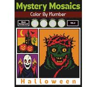 Mystery Mosaics Color By Number Halloween: A Coloring Quest for Adults And Kids With Square, Hexagon, Triangle, Circle Pixle Art Halloween for Stress ... & Relaxation (Mystery Mosaic Color By Number)
