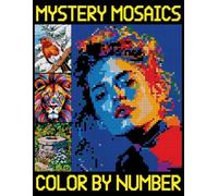 Mystery Mosaics Color By Number: Pixel Art Coloring Pages for Adults, Teens and Kids | Color Quest Extreme Challenges