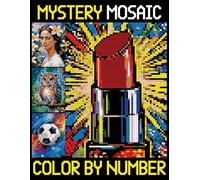 Mystery Mosaics Color By Number: Pixel Art Coloring Pages for Hours of Fun and Relaxation (Color Quest Extreme Challenges with Hidden Pictures)