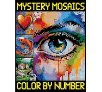 Mystery Mosaics Color By Number: Pixels Coloring Pages for Kids & Adults, Color Quest Challenges for Relaxation