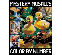 Mystery Mosaics Color By Number: Quest color by numbers for Kids and Adults, Hidden Picture Puzzles for Relaxation and Mindful Coloring
