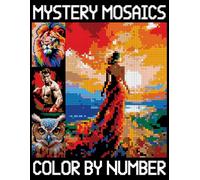 Mystery Mosaics Color By Number: Relaxing Color Quest to Reveal Hidden Pictures for Adults and Kids, Pixel Art Challenges