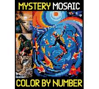 Mystery Mosaics Color By Number: Relaxing Pixels Coloring Book For Adults, Seniors and Kids (Hidden Image Puzzles for Stress Relief)