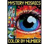 Mystery Mosaics Color By Number: Stress Relieving Quest Challenges to Reveal Hidden Images, Pixel Art Coloring Book for Adult