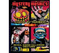 Mystery Mosaics Color by Number Volume 1 Reveal Hidden Halloween Creatures: Halloween Pixel Art Coloring Book with Extreme Challenges Featuring ... |4mm Squares| (Halloween Color by Number)