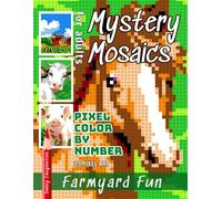Mystery Mosaics Pixel Color by Number Farmyard Fun: Adult Coloring Book