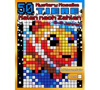 Mystery Mosaike: Malen nach Zahlen - Mathe Malbuch für Kinder: 50 Tiere: Addition und Subtraktion 0-20 auf schwarzem Papier mit 1 cm Quadraten für Kinder von 6 bis 8 Jahren