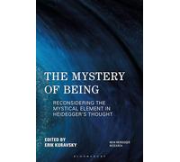 Mystery of Being, The: Reconsidering the Mystical Element in Heidegger's Thought