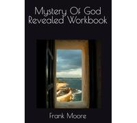 Mystery Of God Revealed Workbook