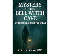 Mystery of the Bell Witch Cave