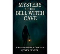Mystery of the Bell Witch Cave: 6