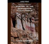 Mystery of the Chachapoya Cloud People: 1