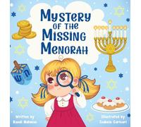 Mystery of the Missing Menorah: A Children's Story of Finding Friendship and Learning the Meaning of Hanukkah