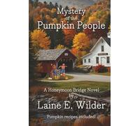 Mystery of the Pumpkin People: A Honeymoon Bridge Novel