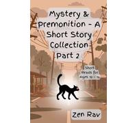 Mystery & Premonition - A Short Story Collection (Part 2): Short Reads for Ages 10-16