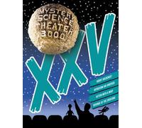 Mystery Science Theater 3000 XXV