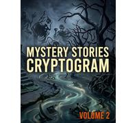 Mystery Stories Cryptogram Puzzle Book for Adults, Volume 2: A Calm and Satisfying Way to Discover Memorable Passages from Classic Short Stories.
