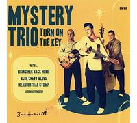 MYSTERY TRIO - MYSTERY TRIO Turn On The Key