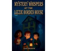 Mystery Whispers at the Lizzie Borden House