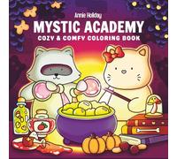 Mystic Academy Coloring Book: Cozy Comfy Coloring for Adults and Teens Featuring Cute Animal Friends in a Whimsical Magic School with Spooky Scenes, Witchy Vibes for Relaxation