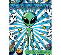 Mystic and Mysteries: A Coloring Book For Everyone