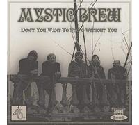MYSTIC BREW - 7-DON'T YOU WANT TO STAY