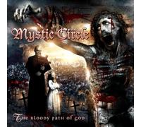 Mystic Circle - Bloody Path Of God