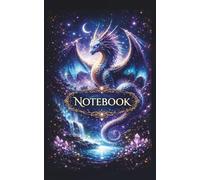 Mystic Dragon Notebook: A Magical Fantasy Notebook for Dreams, Ideas & Adventures