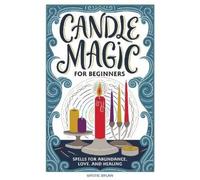 Mystic Dylan Candle Magic for Beginners (Tascabile)