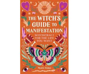 Mystic Dylan The Witch's Guide to Manifestation (Tascabile)